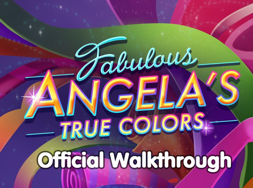 Fabulous – Angela’s True Colors Official Walkthrough