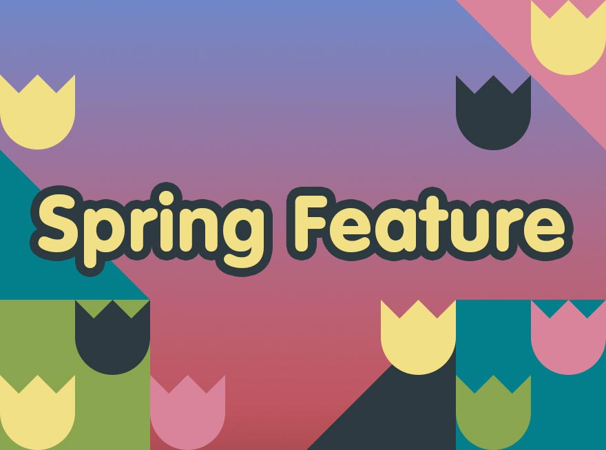 Spring Games are Blooming! 5 Games That Will Grow on You