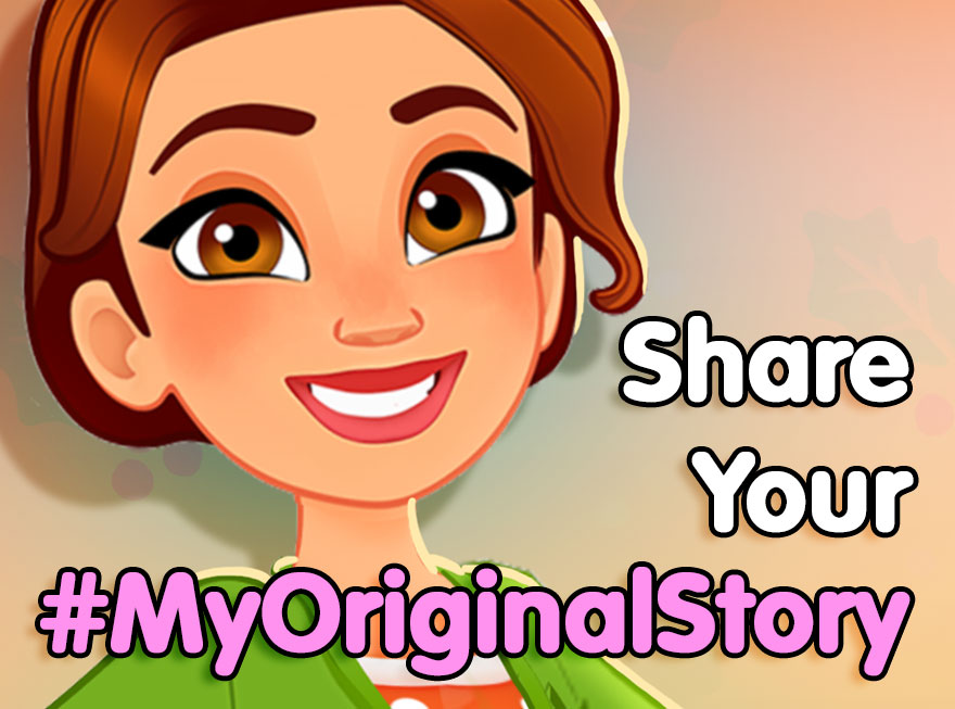 Share Your Story with Us Using #MyOriginalStory!