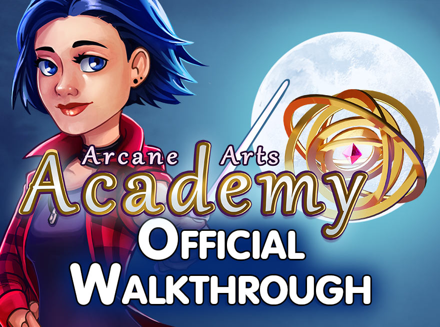 Arcane Arts Academy Official Walkthrough